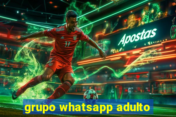 grupo whatsapp adulto